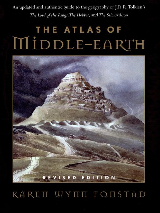 Title details for The Atlas of Middle-Earth by Karen Wynn Fonstad - Wait list
